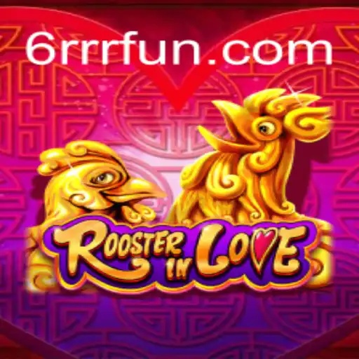 RoosterInLove: Descubra a Nova Sensação do Mundo dos Jogos com a Palavra-Chave 6RRR